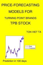Price-Forecasting Models for Turning Point Brands TPB Stock af Ton Viet Ta