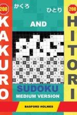 200 Kakuro and 200 Hitori sudoku. Medium version af Basford Holmes