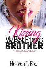 Kissing My Best Friend's Brother af Heaven J Fox