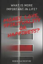 What is More Important in Life? af Robin Sacredfire