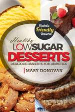 Low Sugar Desserts af Mary Donovan