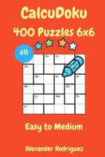 CalcuDoku Puzzles - 400 Easy to Medium 6x6 vol. 11 af Alexander Rodriguez