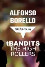 T Bandits The High Rollers af Alfonso Borello