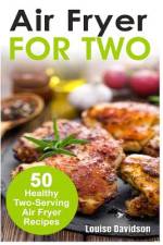Air Fryer for Two af Louise Davidson