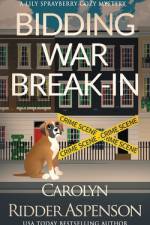 Bidding War Break-In af Carolyn Ridder Aspenson