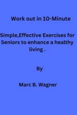 Work out in 10-Minute af Marc B Wagner