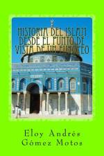 Historia del Islam desde el punto de vista de un europeo af Eloy Andrés Gómez Motos