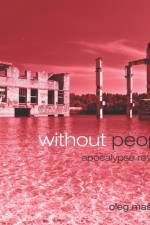 Without People Apocalypse Revisited af Oleg Mastruko