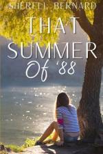 That Summer Of '88 af Sherell Bernard