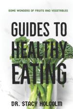 Guides to Healthy Eating af Stacy Holcolm