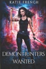 Demon Hunters Wanted Complete Series Boxset af Katie French
