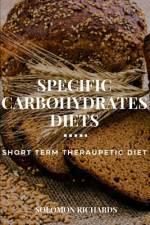 Specific Carbohydrates Diets af Solomon Richards