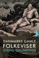 Danmarks gamle folkeviser. Bind 3 af Svend Grundtvig