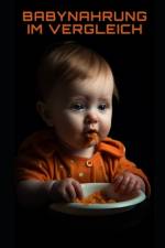 Babynahrung im Vergleich af Philipp Frühwirth