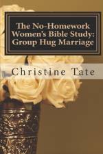 The No-Homework Women's Bible Study af Christine Tate