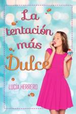 La tentación más dulce af LucÃ­a Herrero