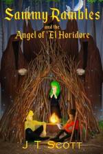 Sammy Rambles and the Angel of 'El Horidore af J T Scott