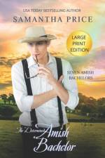 The Determined Amish Bachelor LARGE PRINT af Samantha Price