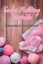 Socks Knitting Projects af Lavonne Davis
