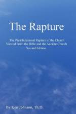 The Rapture af Ken Johnson Th D