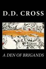 A Den of Brigands af D D Cross