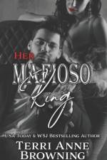 Her Mafioso King af Terri Anne Browning