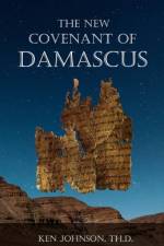 The New Covenant of Damascus af Ken Johnson Th D