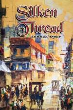 Silken Thread af John G Dyer