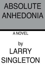 Absolute Anhedonia af Larry Singleton