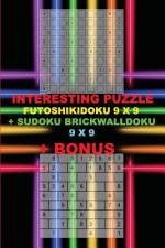 Interesting Puzzle - Futoshikidoku 9 X 9 + Sudoku Brickwalldoku 9 X 9 + Bonus af Andrii Pitenko