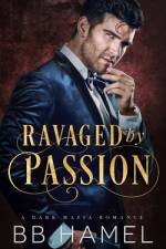 Ravaged by Passion af B B Hamel