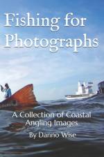 Fishing for Photographs af Danno Wise