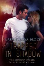 Trapped in Shadow af Caryn Moya Block