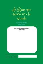 La rana que quería ir a la escuela af Mayra Fauvain