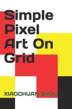 Simple Pixel Art On Grid af Xiaochuan Zhou