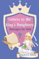 Letters to the King's Daughters af Sandra K DuBois