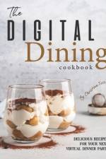 The Digital Dining Cookbook