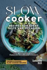 Slow Cooker Recipes for Every Taste and Occasion af Samantha Rich