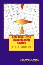 Gold Level - 250 Championship Puzzles - 8 X 8 Sudoku af Andrii Pitenko