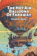 The Hot Air Balloons Of Faraway af Ledge Eisen