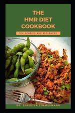 The Hmr Diet Cookbook for Newbies and Beginners af Christen Zimmermann
