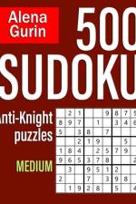 500 Sudoku Anti-Knight Puzzles Medium af Alena Gurin