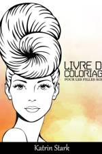 Livre De Coloriage Pour Les Filles Âge 12 af Katrin Stark