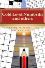 Cold Level Numbriks and Others - 250 Champion Puzzles - 12 X 12 and 9 X 9 Sudoku af Andrii Pitenko