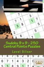 Sudoku 9 X 9 - 250 Central Points Puzzles - Level Silver af Andrii Pitenko