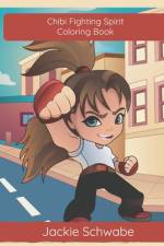 Chibi Fighting Spirit Coloring Book af Jackie Ann Schwabe