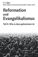 Reformation und Evangelikalismus af H J Egger