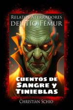 Relatos Aterradores del Tío Fémur af Christian Francesco Schio