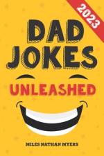 Dad Jokes Unleashed af Miles Nathan Myers