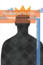 Dedicated To You af Jason O'Neal Williams